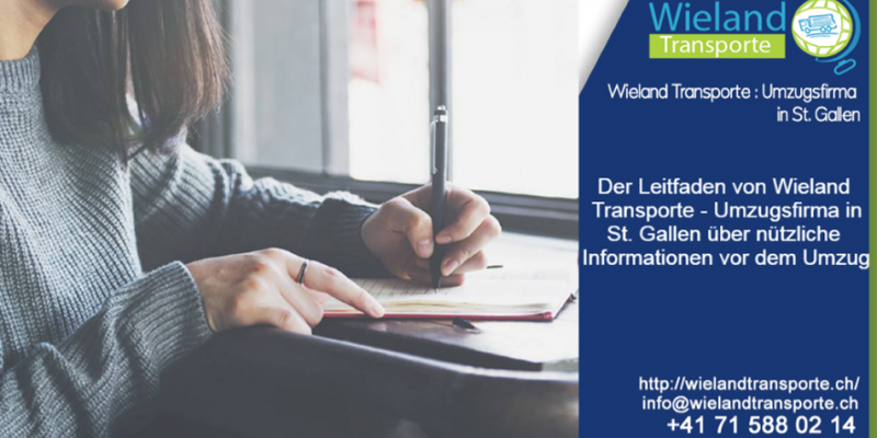 Der Leitfaden von Wieland Transporte - Umzugsfirma in St. Gallen über nützliche Informationen vor dem Umzug